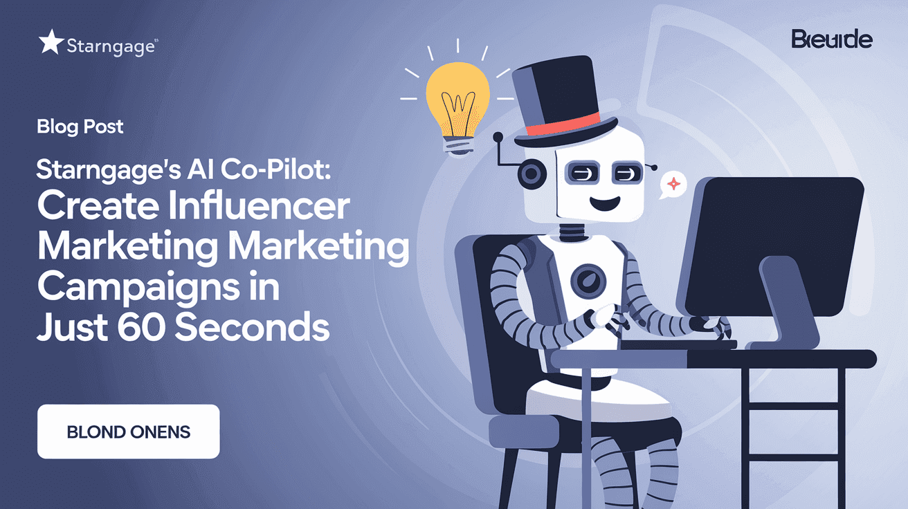 StarNgage's AI Co-Pilot: Create Influencer Marketing Campaigns in Just 60 Seconds